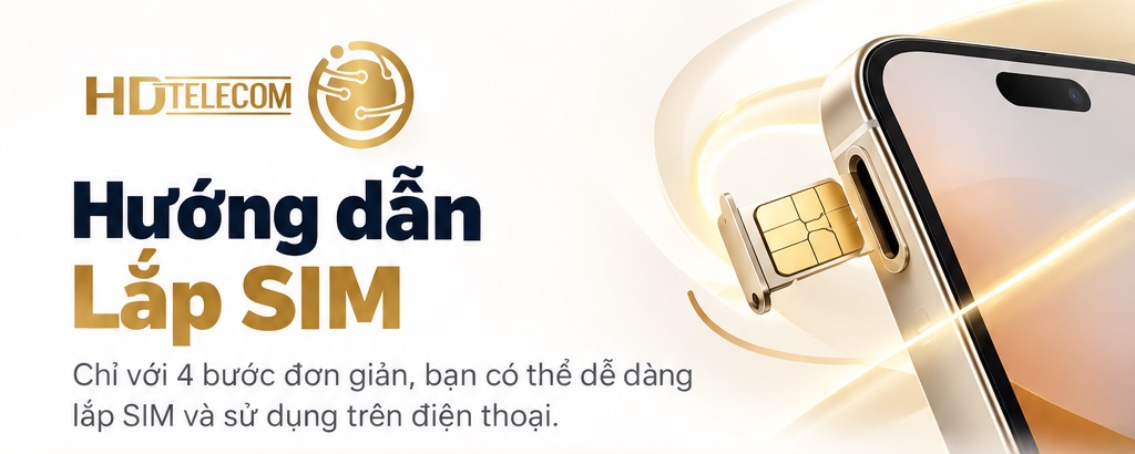 Hướng dẫn lắp SIM HD Telecom trong 4 bước